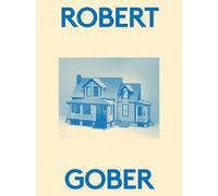 Robert Gober: 2000 Words by Johanna Burton (2016-02-23)