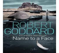 Robert Goddard Name To A Face Paperback Book Robert Goddard Multicolor