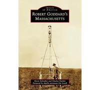 Robert Goddard's Massachusetts (Images of America)