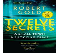 Robert Gold Twelve Secrets : The Sunday Times bestselling thriller everybody Robert Gold Multicolor