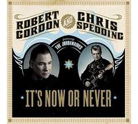 Robert Gordon & Chris Spedding Featuring The Jordanaires - It's Now or Never