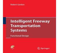 Robert Gordon Intelligent Freeway Transportation Systems : Functional Design Robert Gordon Multicolor