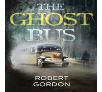 Robert Gordon The Ghost Bus Paperback Book Robert Gordon Multicolor