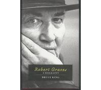 Robert Graves: A Biography