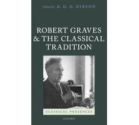 Robert Graves and the Classical Tradition - 9780198738053