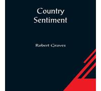 Robert Graves Country Sentiment Paperback Book Robert Graves Multicolor