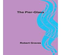 Robert Graves The Pier-Glass Paperback Book Robert Graves Multicolor