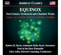 Robert H. Davis; Annmarie Kelly Davis; Foot in the Door Ensemble; Glen Adsit; Edward Cumming - Equinox (21st-Century Orchestral and Chamber Works)