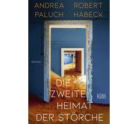 Robert Habeck A Die zweite Heimat der Störche: Roman Neuausgabe de (Paperback)
