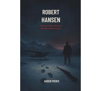 Robert Hansen: The Butcher Baker Serial Killer Who Hunted Women in Alaska