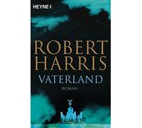 Robert Harris Hanswilhelm Haefs Vaterland: Roman (Paperback)