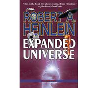 Robert Heinlein's Expanded Universe: Volume Two