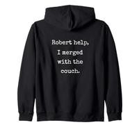 Robert Help I Merged With The Couch - Funny Marcus VR Chat Zip Hoodie