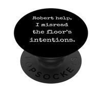 Robert Help I Misread The Floors Intentions Funny Marcus VR PopSockets Adhesive PopGrip