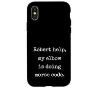 Robert Help My Elbow Is Doing Morse Code Funny Marcus Meme Case for iPhone X/XS