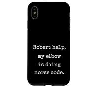 Robert Help My Elbow Is Doing Morse Code Funny Marcus Meme Case for iPhone XS Max