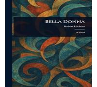 Robert Hichens Bella Donna Hardcover Book Robert Hichens Multicolor