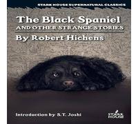 Robert Hichens The Black Spaniel & Other Strange Stories Paperback Book Robert Hichens Multicolor