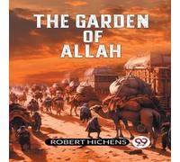 Robert Hichens The Garden of Allah Paperback Book Robert Hichens Multicolor