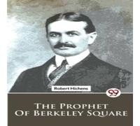Robert Hichens The Prophet Of Berkeley Square Paperback Book Robert Hichens Multicolor