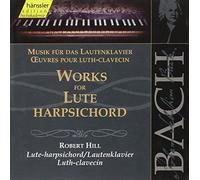 Robert Hill - Bach: Works for Lute-Harpsichord (Edition Bachakademie Vol 109) /Hill