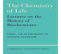 Robert Hill The Chemistry of Life: Eight Lectures on the History of Robert Hill Multicolor