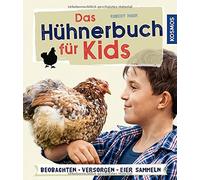 Robert Höck Das Hühnerbuch für Kids: Beobachten - versorgen - Eier s (Paperback)
