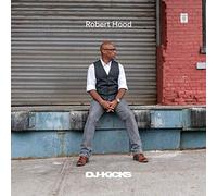 ROBERT HOOD - ROBERT HOOD DJ KICKS