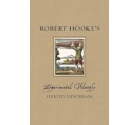 Robert Hooke’s Experimental Philosophy