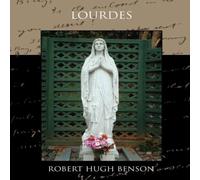 Robert Hugh Benson Lourdes Paperback Book Robert Hugh Benson Multicolor