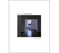 Robert Irwin: A Conditional Art