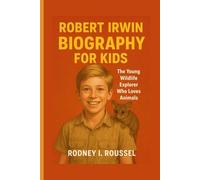 Robert Irwin Biography for Kids: The Young Wildlife Explorer Who Loves Animals