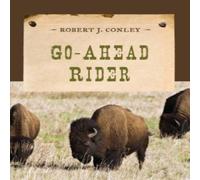Robert J. Conley Go-Ahead Rider Paperback Book Robert J. Conley Multicolor