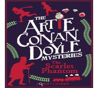 Robert J. Harris Artie Conan Doyle & the Scarlet Phantom Book Robert J. Harris Multicolor