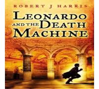 Robert J. Harris Leonardo & the Death Machine Paperback Book Robert J. Harris Multicolor