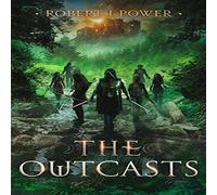 Robert J Power The Outcasts: Book Three of the Spark City Cycle Paperback Robert J Power Multicolor