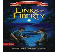 Robert J. Skead A Links to Liberty Paperback Book Robert J. Skead Multicolor
