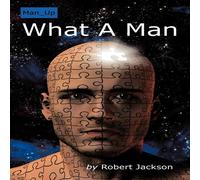 Robert Jackson What a Man Paperback Book Robert Jackson Multicolor