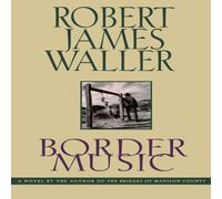 Robert James Waller Border Music Hardcover Book Robert James Waller Multicolor