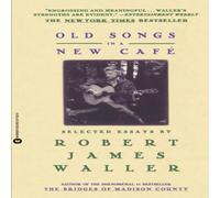 Robert James Waller Old Songs in a New Cafe: Selected Essays Paperback Book Robert James Waller Multicolor