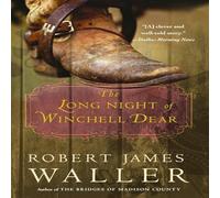 Robert James Waller The Long Night of Winchell Dear: A Novel Paperback Book Robert James Waller Multicolor