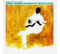 Robert Johnson & Heroes of Delta Blues - Keep the Faith
