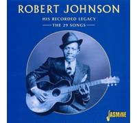 ROBERT JOHNSON - HIS RECORDED LEGACY: THE 29 SONGS CD NEW