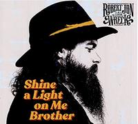 Robert Jon And The Wreck - Shine A Light On Me Brother