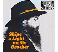 Robert Jon And The Wreck - Shine A Light On Me Brother (LP) [VINYL]