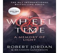 Robert Jordan A Memory Of Light : Book 14 of the Wheel of Time (Now a major TV Robert Jordan Multicolor