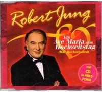 Robert Jung - Ein Ave Maria Zum Hochzeitstag