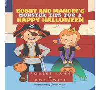 Robert Kahn Bobby & Mandee's Monster Tips for a Happy Halloween Paperback Book Robert Kahn Multicolor