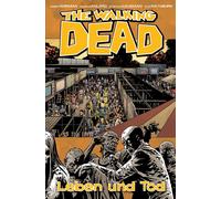 Robert Kirkman Charlie Adlard Marc-Oliver The Walking Dead 24: Leben (Hardback)