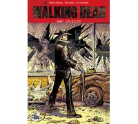 Robert Kirkman The Walking Dead Softcover 1: Gute alte Zeit: Band 1 (Paperback)